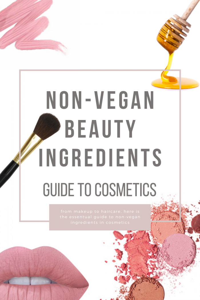 Non Vegan Beauty Ingredients Guide: Makeup, Skincare, Haircare